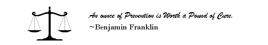 Scales and Benjamin Franklin Quote, "An ounce of Prevention is worth a Pound of Cure".